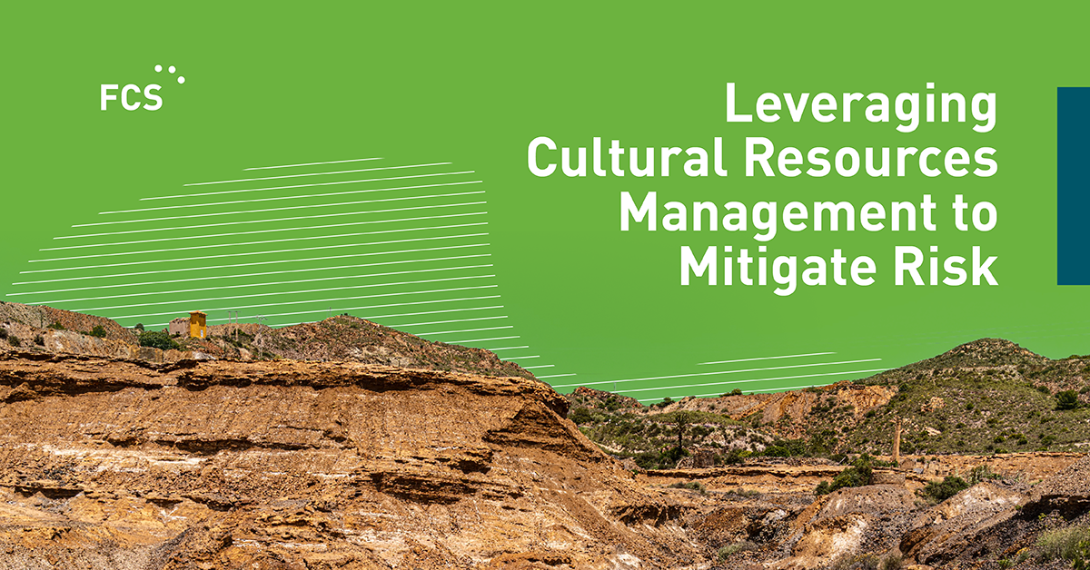Leveraging Cultural Resources Management to Mitigate Risk image